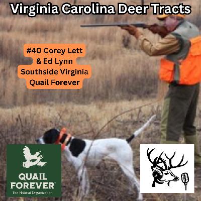 Episode 40: Southside Virginia Quail Forever Episode 40: Southside Virginia Quail Forever