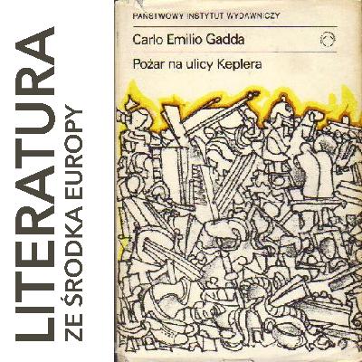 Carlo Emilio Gadda 🇮🇹 POŻAR NA ULICY KEPLERA (1958) Carlo Emilio Gadda 🇮🇹 POŻAR NA ULICY KEPLERA (1958)