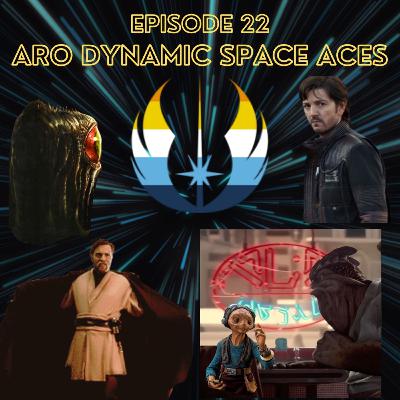 Episode 22 - Aro Dynamic Space Aces Episode 22 - Aro Dynamic Space Aces
