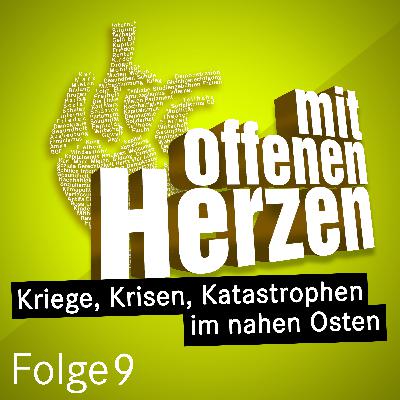 Kriege, Krisen, Katastrophen im nahen Osten