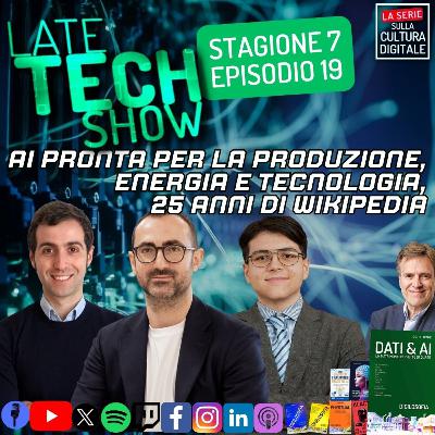AI pronta per la produzione, energia e tecnologia, 25 anni di Wikipedia - S07e19