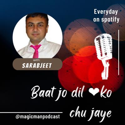 Magicman podcast❤️बात जो दिल को छू जाए Episode-4