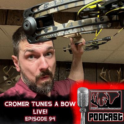 Cromer Tuning A Bow Live!! Unexpected Mishap With A Lift!! Is Pin Float OK? | Episode 94