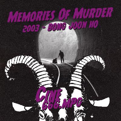 E59: Memories Of Murder (2003) - Bong Joon Ho