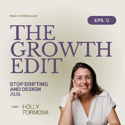 Stop Drifting and Design 2026 with Holly Formosa