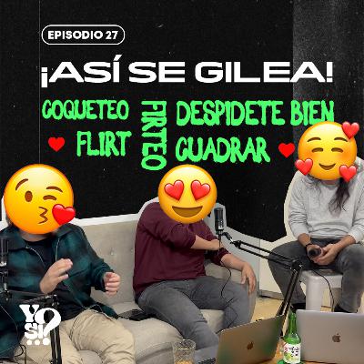 EP. 27 - ¡ASÍ SE GILEA! | ¿CÓMO GILEABAN KEVO, CÉSAR Y KEVIN? | GILERITOS MONSES