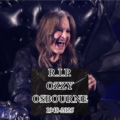 R.I.P. Ozzy Osbourne (1948-2025) R.I.P. Ozzy Osbourne (1948-2025)