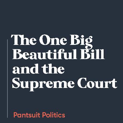 The One Big Beautiful Bill and the Supreme Court