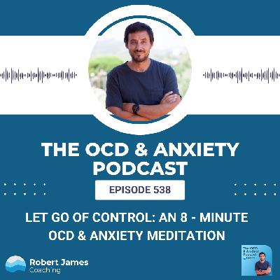 Letting Go of Control: A Guided Meditation for OCD & Anxiety Letting Go of Control: A Guided Meditation for OCD & Anxiety