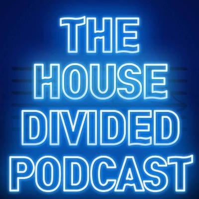 The House Divided Podcast: Season 8 Episode 8