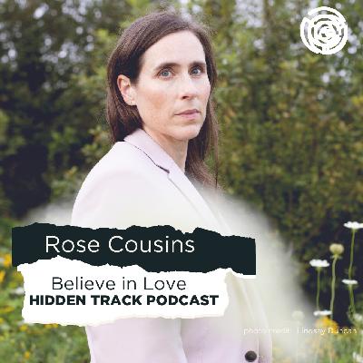 Rose Cousins | Believe in Love