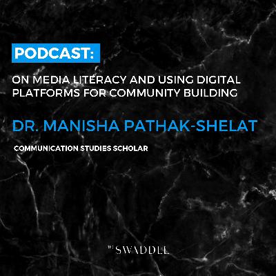 In Conversation With Dr. Manisha Pathak-Shelat In Conversation With Dr. Manisha Pathak-Shelat