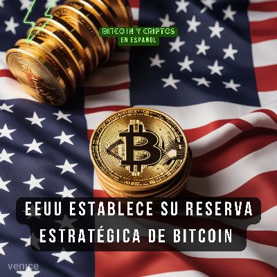 BONUS. Bitcoin como reserva estratégica en EEUU. EP 149 BONUS. Bitcoin como reserva estratégica en EEUU. EP 149
