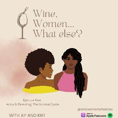Accra & Parenting: The Survival Guide