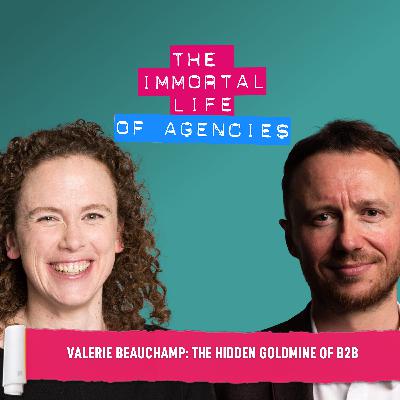 LinkedIn’s VP Global Head of Agency Development and Marketer Education: The hidden goldmine of B2B – Valerie Beauchamp