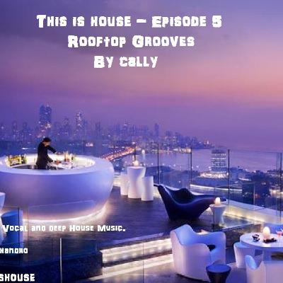 Episode 6 - Rooftop Grooves. Episode 6 - Rooftop Grooves.