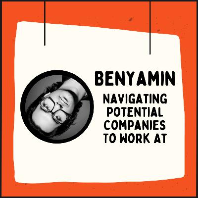45: Navigating Potential Companies To Work At