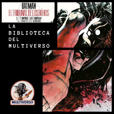 La Biblioteca del Multiverso: Batman: El tribunal de los búhos