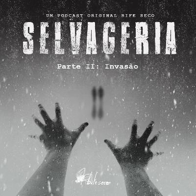 Parte II: Invasão