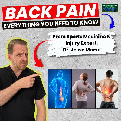 Back Pain: Most Common Causes, and How to Find Relief. Podcast #25