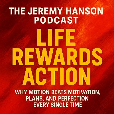 Life Rewards Action: How Doers Build the Freedom Thinkers Only Dream About