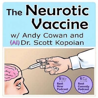 The Genesis of The Neurotic Vaccine – Up & Down Guys!