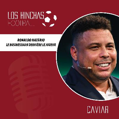 Ronaldo Nazário : le businessman derrière le joueur