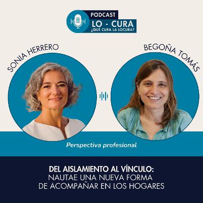 Del aislamiento al vínculo: NAUTAE una nueva forma de acompañar en los hogares