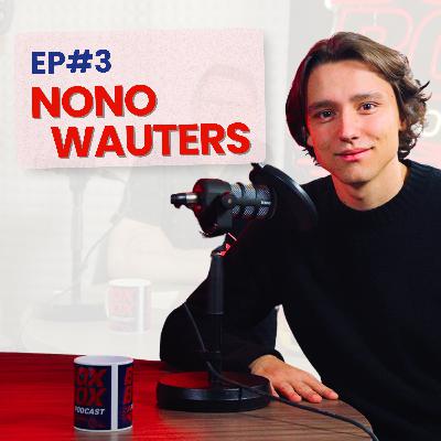 #3. Nono Wauters: De start van een traject vol drive, discipline en progressie #3. Nono Wauters: De start van een traject vol drive, discipline en progressie