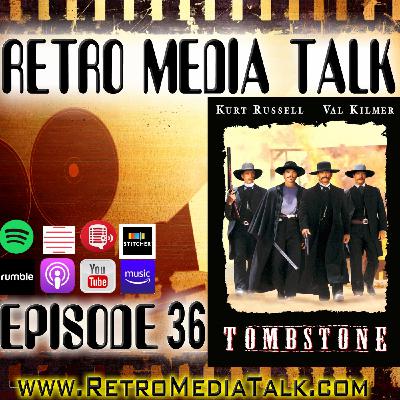 TOMBSTONE - Episode 36: Retro Media Talk | Podcast