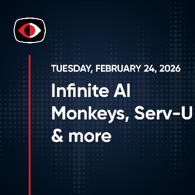 Infinite AI Monkeys, Ploutus, Serv-U, Fortinet, Cyberwar, COBOL, NIST, Aaran Leyland - SWN #558 Infinite AI Monkeys, Ploutus, Serv-U, Fortinet, Cyberwar, COBOL, NIST, Aaran Leyland - SWN #558