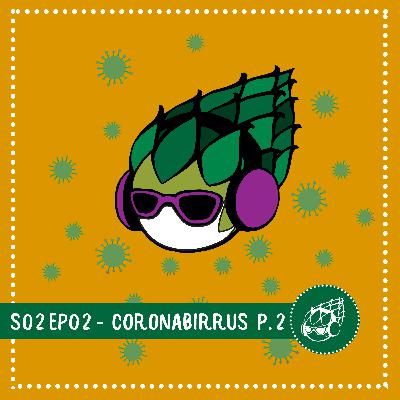 Coronabirrus P.2: Solidaridad en tiempos de Pandemia Coronabirrus P.2: Solidaridad en tiempos de Pandemia