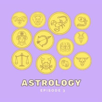 Episode 3 - Astrology