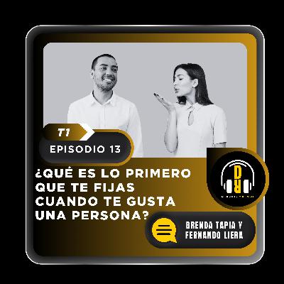 ¿Qué es lo primero que te fijas cuando te gusta una persona? ¿Qué es lo primero que te fijas cuando te gusta una persona?