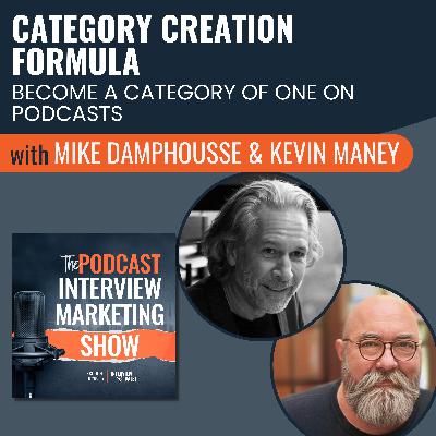 Category Creation Formula with Kevin Maney and Mike Damphousse Category Creation Formula with Kevin Maney and Mike Damphousse