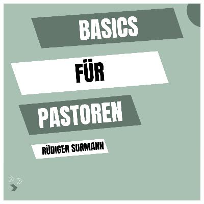 Predigt vom 07.09.2025 | Basics für Pastoren – Rüdiger Surmann