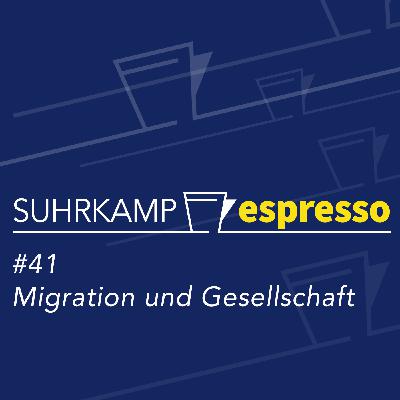 #41: Migration und Gesellschaft