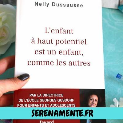 Épisode 28 : l'enfant à haut potentiel, interview avec Nelly Dussausse