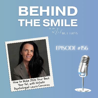 Ep. 156 How to Make 2026 Your Best Year Yet, with Holistic Psychologist Laura Corcoran
