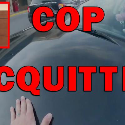 Cop Acquitted For The Death Of Woman Who Almost Hit Him With Her Car - LEO Round Table S10E235