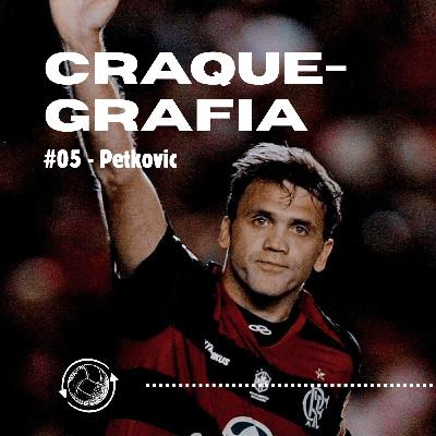 CRAQUEGRAFIA #05 - Petkovic