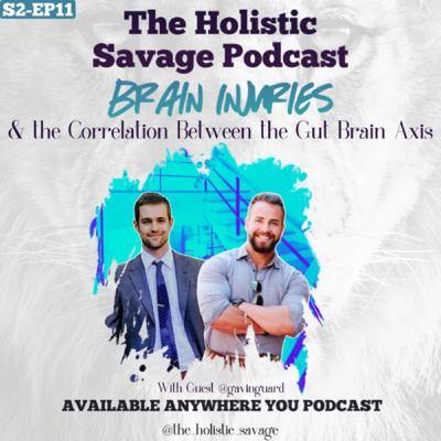 23: Brain Injuries and the Correlation Between the Brain Gut Axis with Gavin Guard