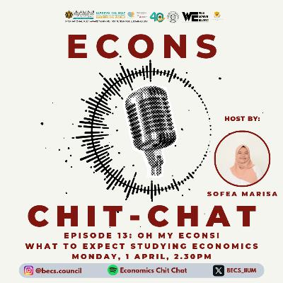 Episode 13 - Oh My Econs! What to Expect Studying Economics