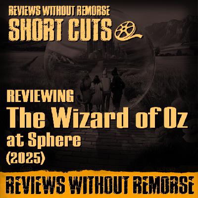 SHORT CUT: The Wizard of Oz at Sphere (2025)