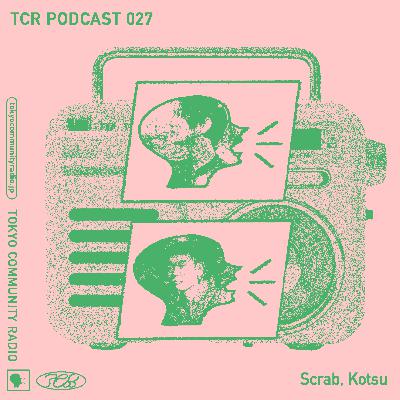 TCR Podcast 027 Scrab [Pt.2]