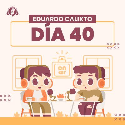 Episodio 300: Día 40