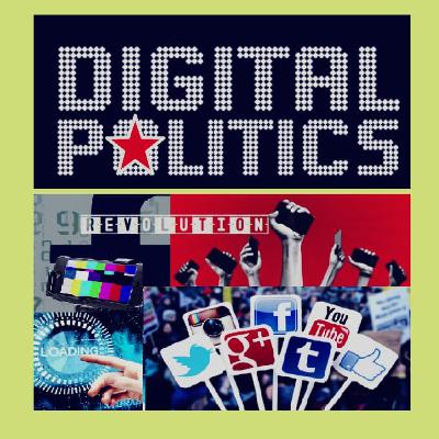 S2:E6: Digital Politics