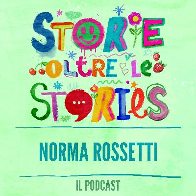 Norma Rossetti: tabù e pregiudizi