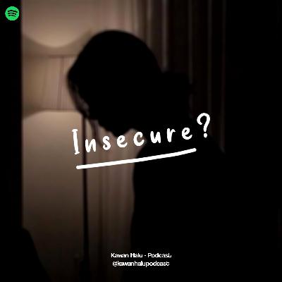 Eps. 6 Insecure?