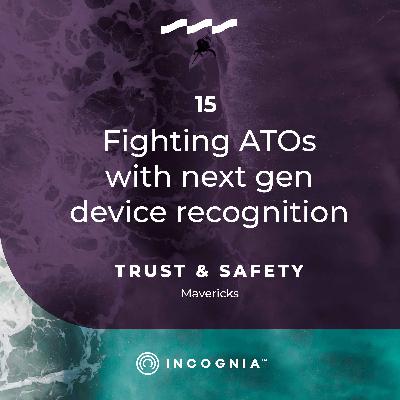 Fighting ATOs with next gen device recognition